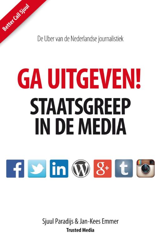 Omslag van Ga Uitgeven! Staatsgreep in de media
