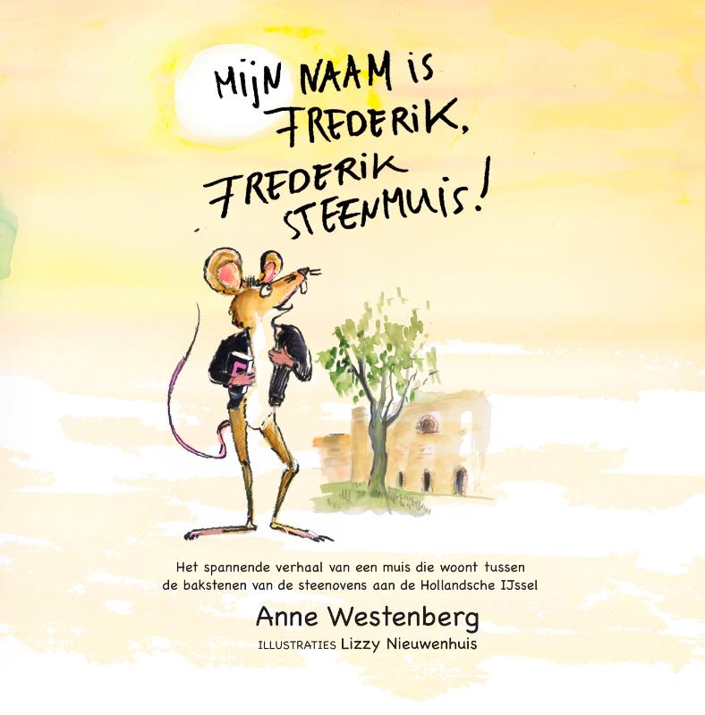 Omslag van Mijn naam is Frederik, Frederik Steenmuis