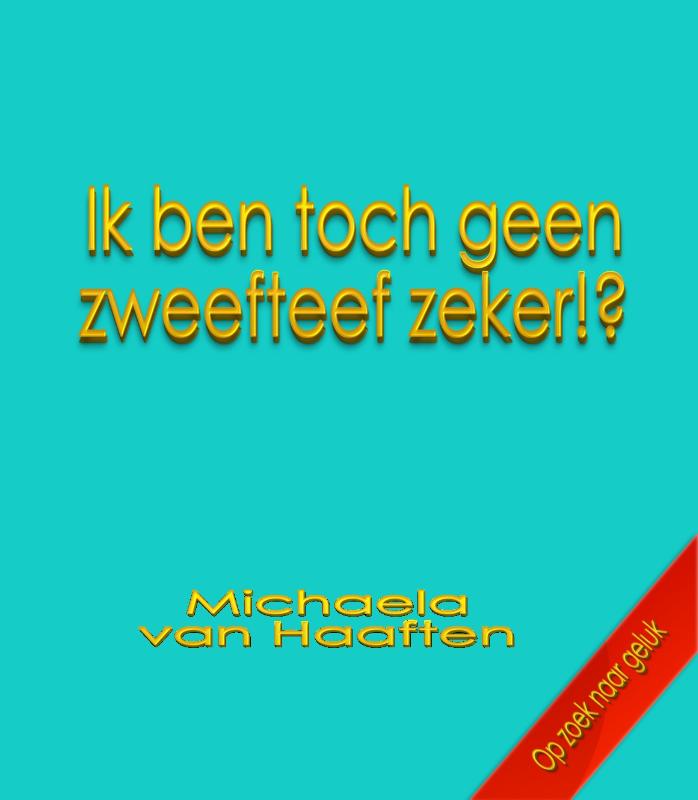 Omslag van Ik ben toch geen zweefteef zeker!?