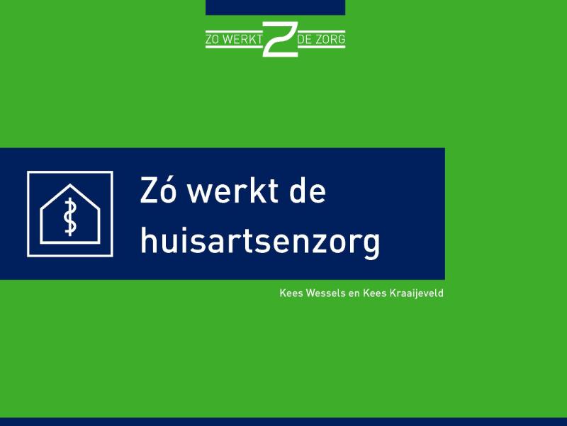 Omslag van Zó werkt de huisartsenzorg