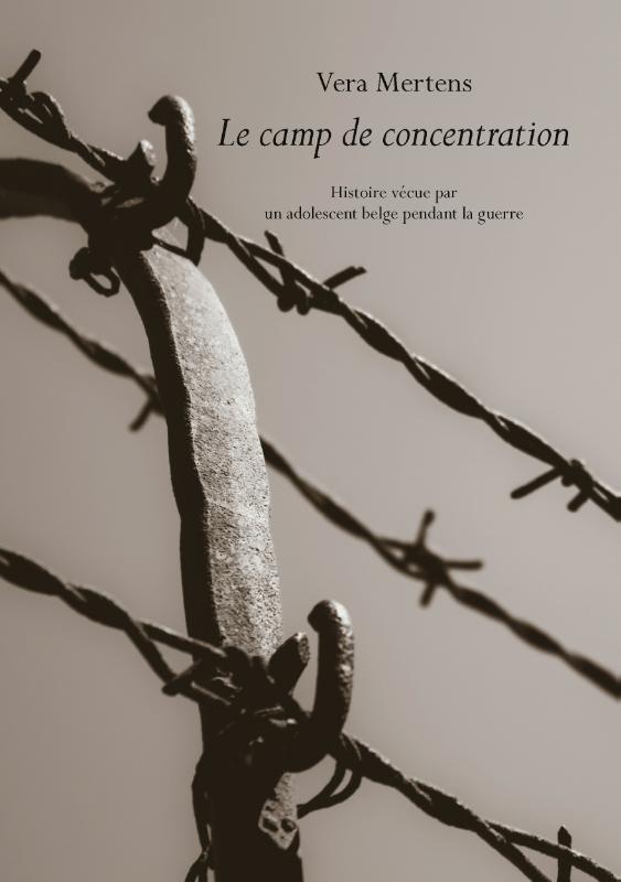 Omslag van Le camp de concentration Histoire vécue par un adolescent belge pendant la guerre