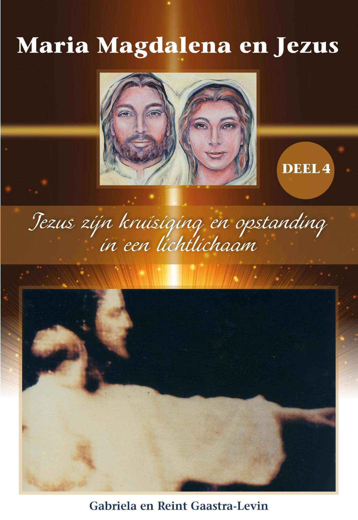Omslag van Jezus zijn kruisiging en opstanding in een lichtlichaam