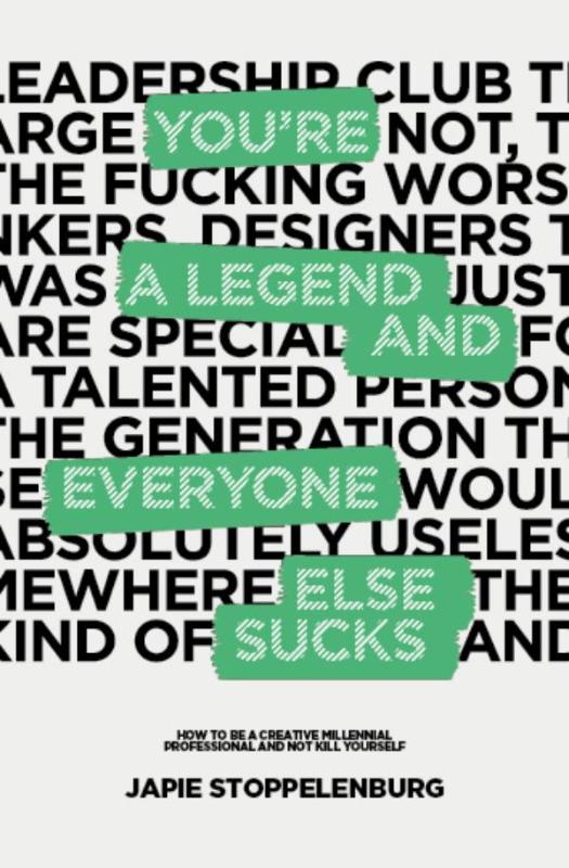 Omslag van You're a legend and everyone else sucks