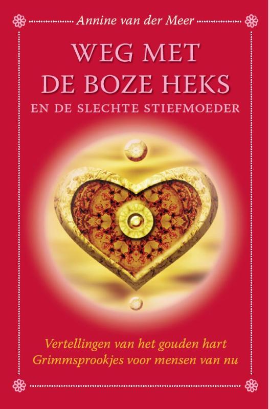 Omslag van Weg met de boze heks en de slechte stiefmoeder