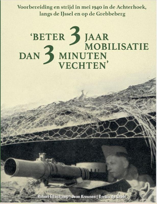 Omslag van Beter drie jaar mobilisatie dan drie minuten vechten