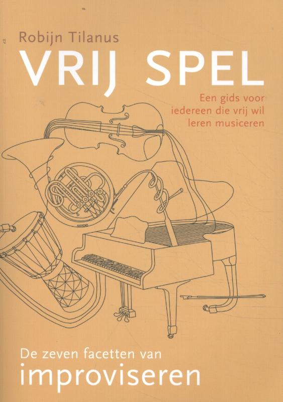 Omslag van VRIJ SPEL: De zeven facetten van improviseren