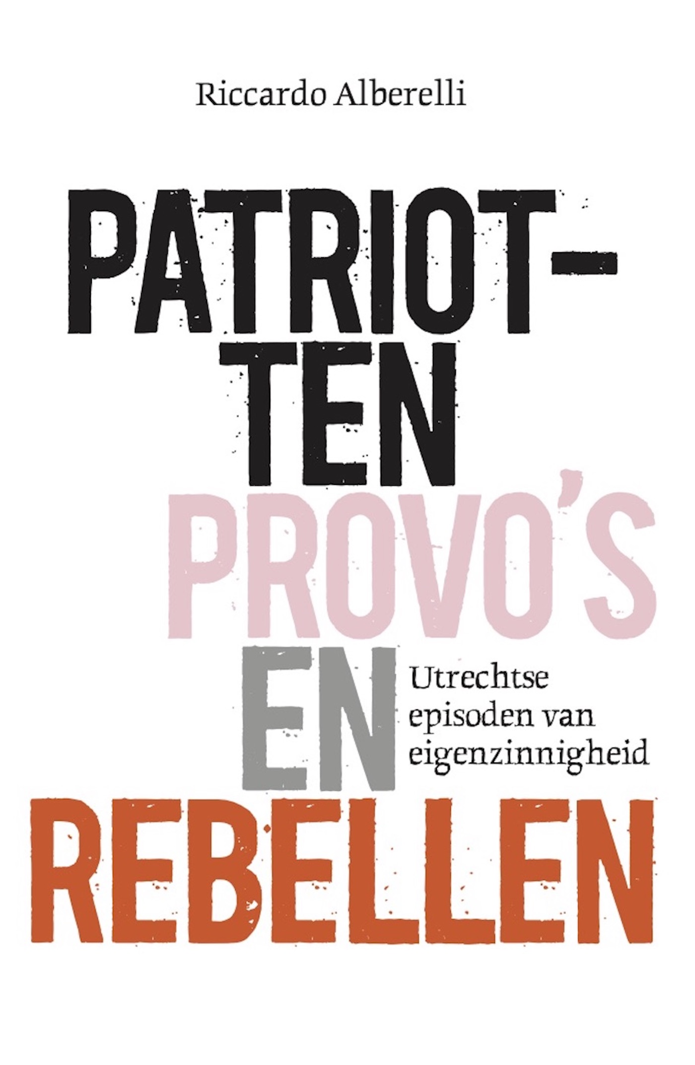 Omslag van Patriotten, provo’s en rebellen