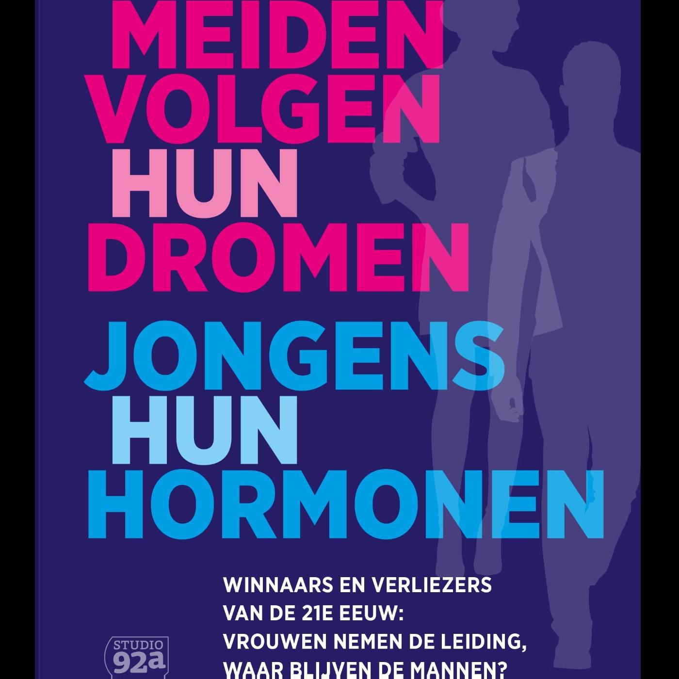 Omslag van Meiden volgen hun dromen - Jongens hun hormonen