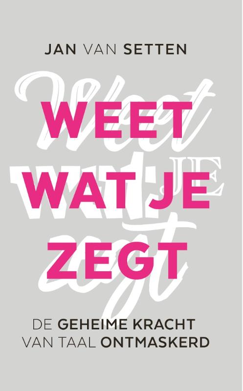 Omslag van Weet wat je zegt