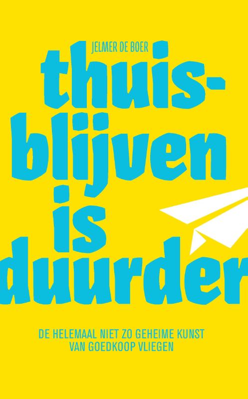 Omslag van Thuisblijven is duurder