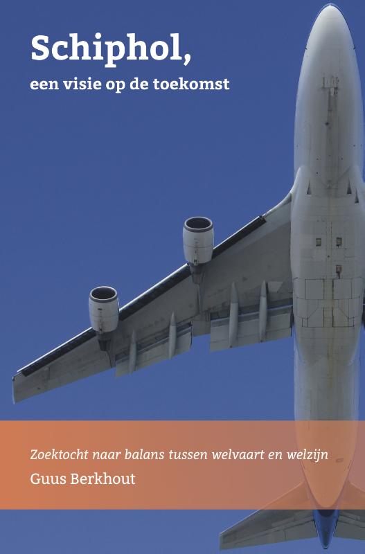 Omslag van Schiphol, een visie op de toekomst
