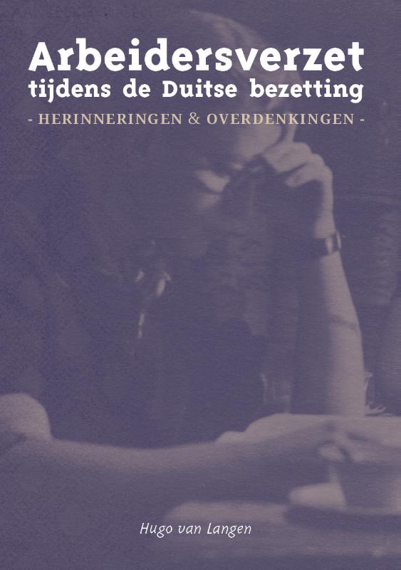 Omslag van Arbeidersverzet tijdens de Duitse bezetting