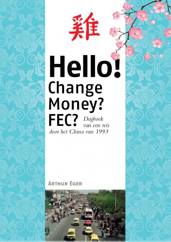 Omslag van Hello! Change Money? FEC?