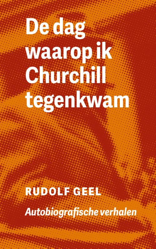 Omslag van De dag waarop ik Churchill tegenkwam