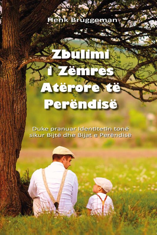 Omslag van Zbulimi i Zëmres Atërore të Perëndisë (Albanese versie 'leven vanuit zoonschap)
