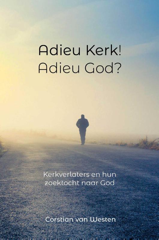 Omslag van Adieu Kerk! Adieu God?