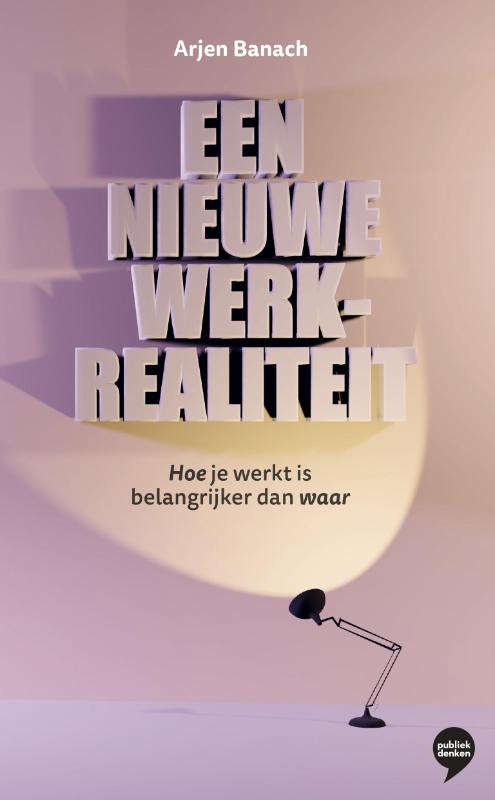 Omslag van Een nieuwe werkrealiteit
