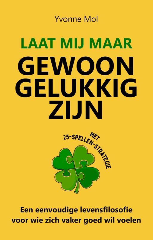 Omslag van Laat mij maar gewoon gelukkig zijn