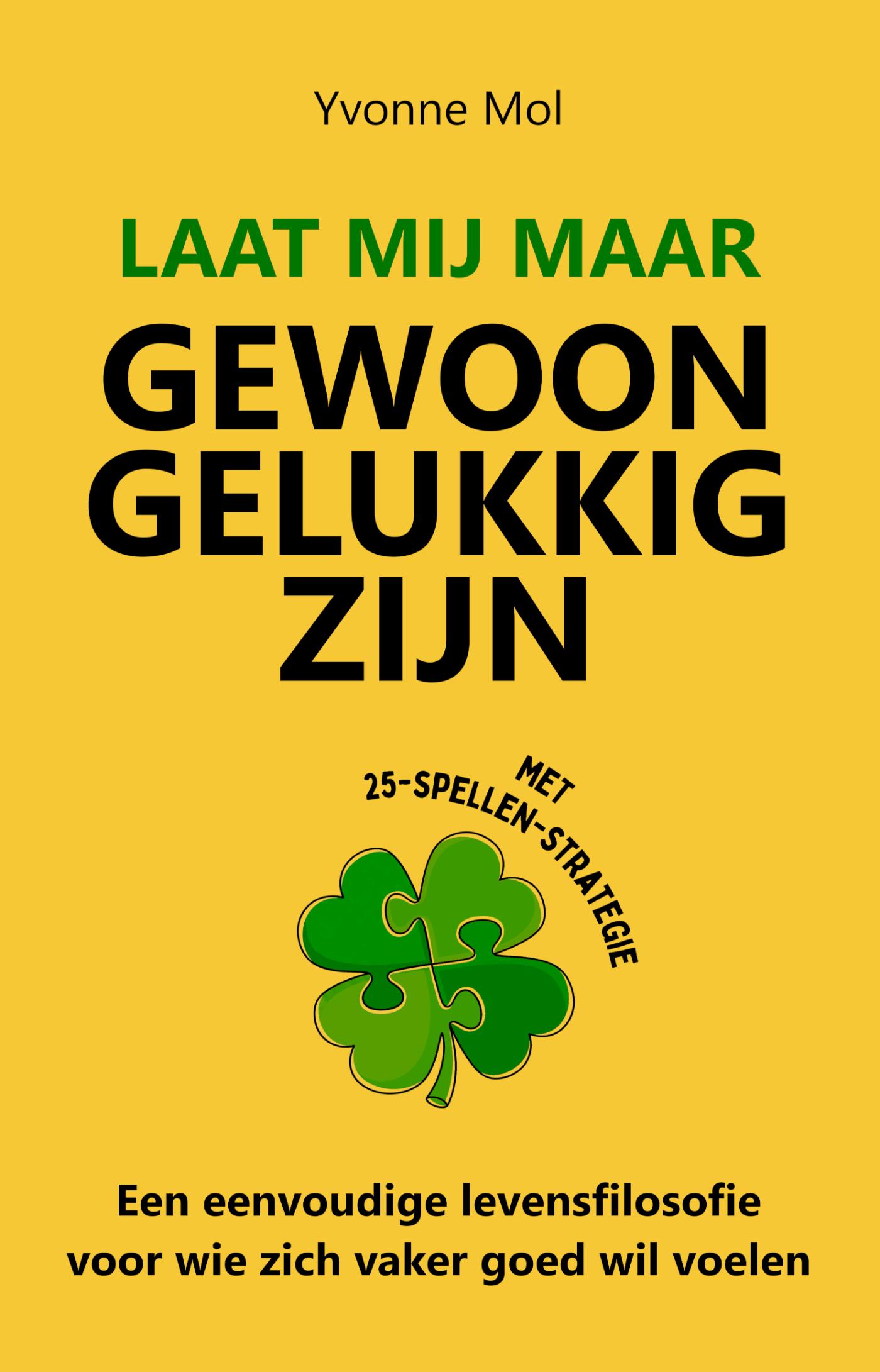 Omslag van Laat mij maar gewoon gelukkig zijn