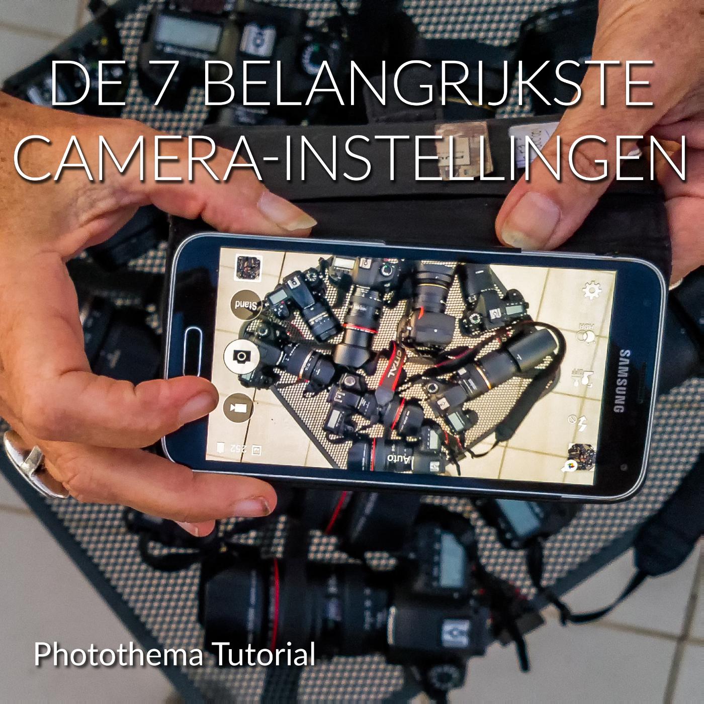 Omslag van De 7 belangrijkste camera-instellingen