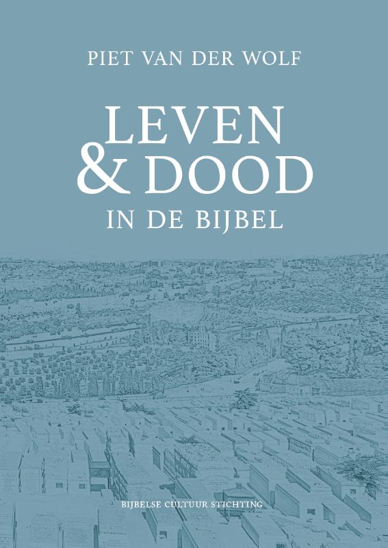 Omslag van Leven & dood in de Bijbel