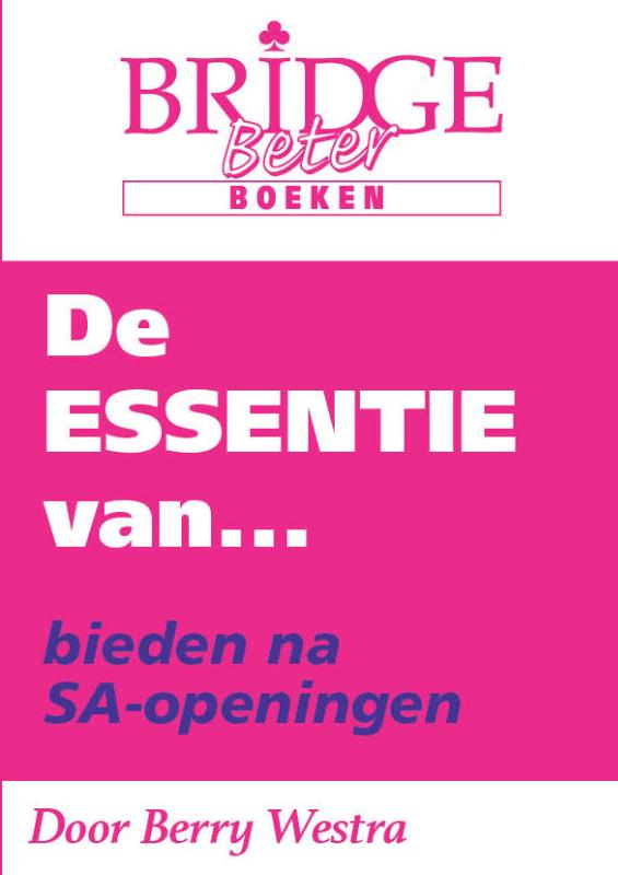Omslag van De Essentie van... bieden na SA-openingen
