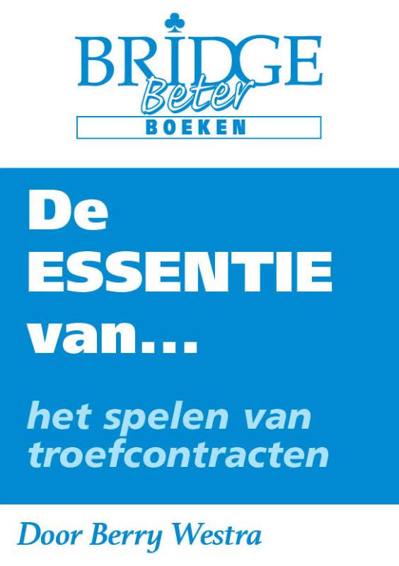 Omslag van De Essentie van... het spelen van troefcontracten