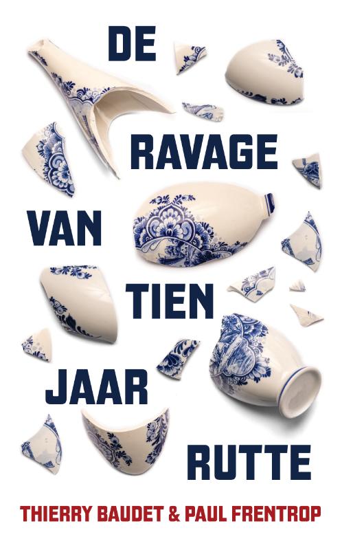 Omslag van De ravage van tien jaar Rutte