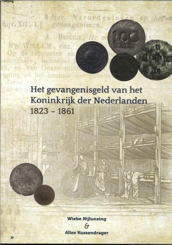 Omslag van Het gevangenisgeld van het koninkrijk der Nederlanden 1823-1861