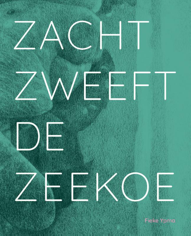 Omslag van Zacht Zweeft de Zeekoe