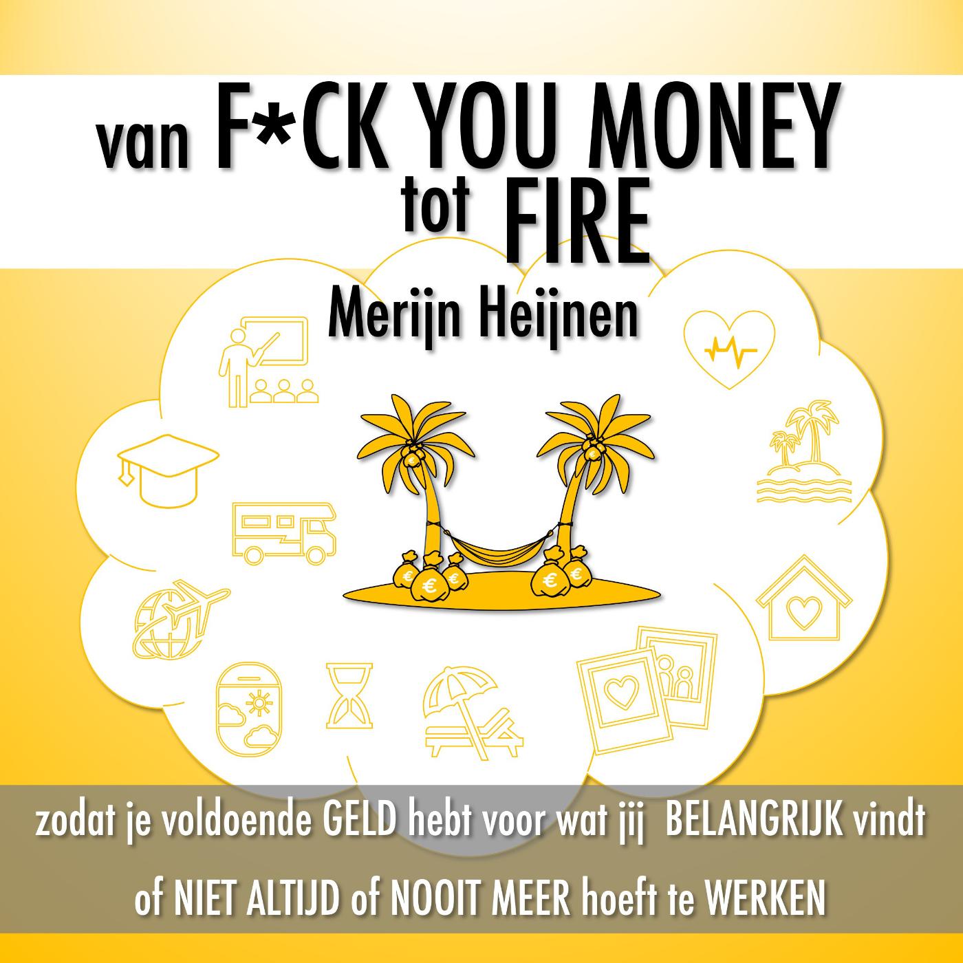 Omslag van Van F*ck You Money tot FIRE