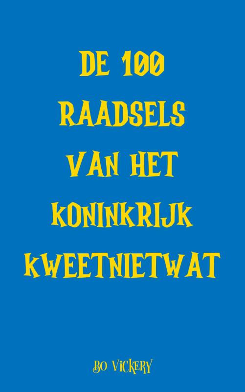 Omslag van De 100 raadsels van het koninkrijk Kweetnietwat