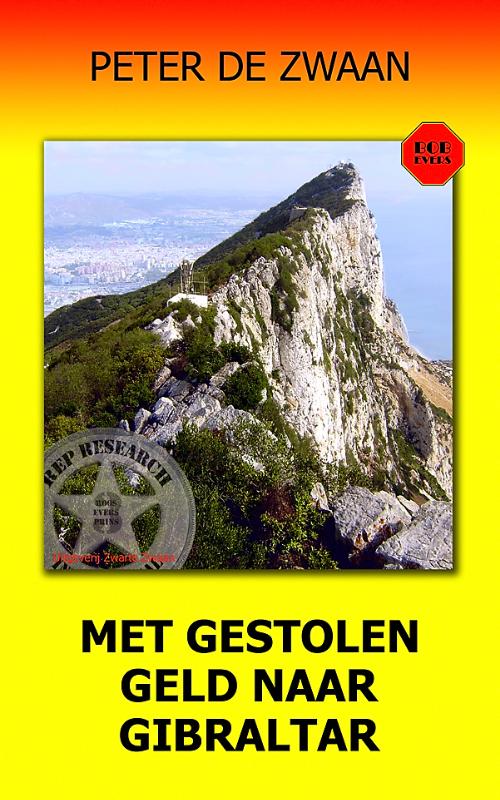 Omslag van Met gestolen geld naar Gibraltar