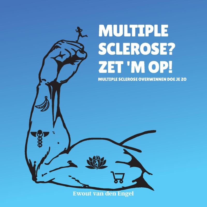 Omslag van Multiple sclerose? Zet 'm op!