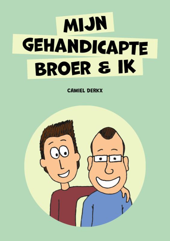 Omslag van Mijn Gehandicapte Broer & Ik