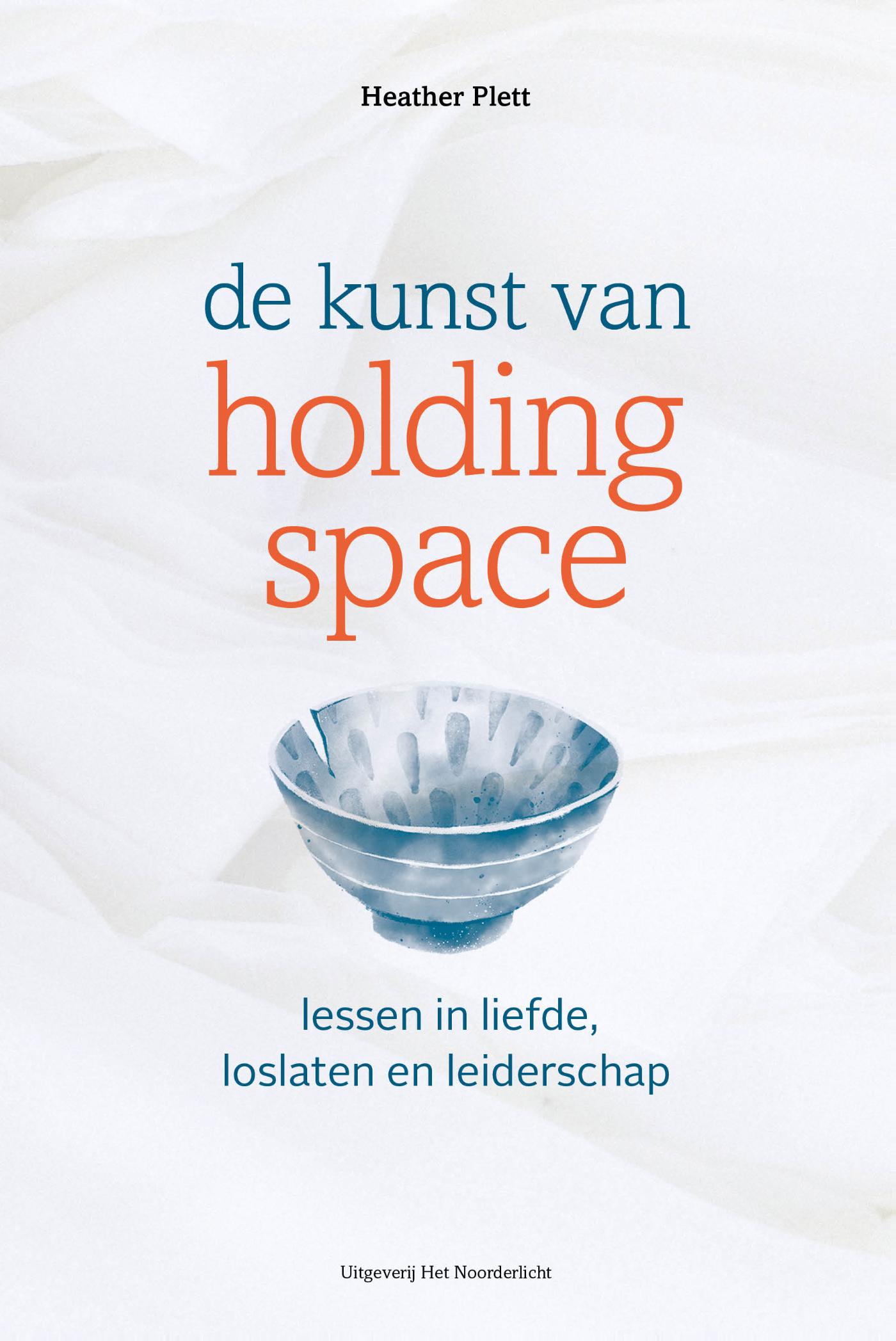 Omslag van De kunst van Holding Space