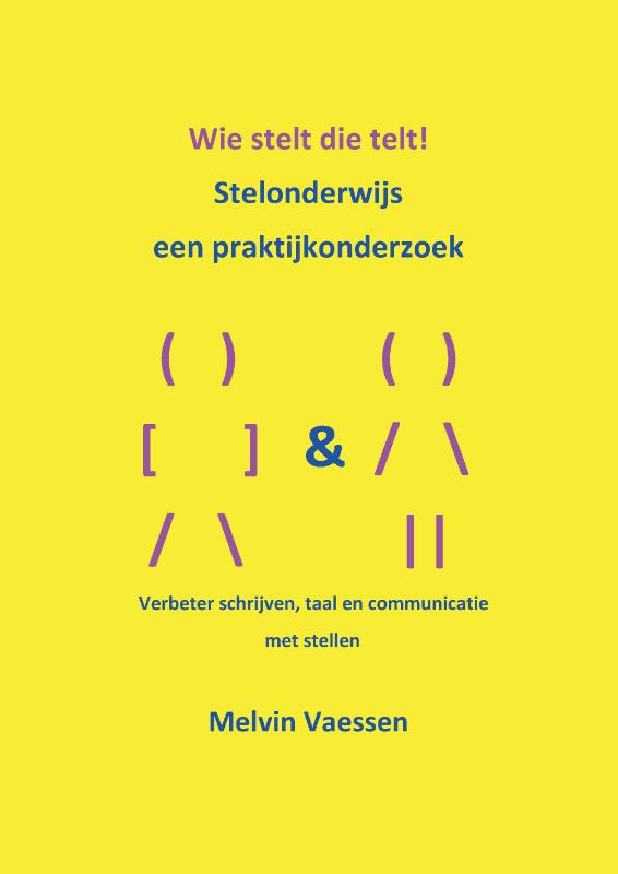 Omslag van Wie stelt die telt! Stelonderwijs, een praktijkonderzoek
