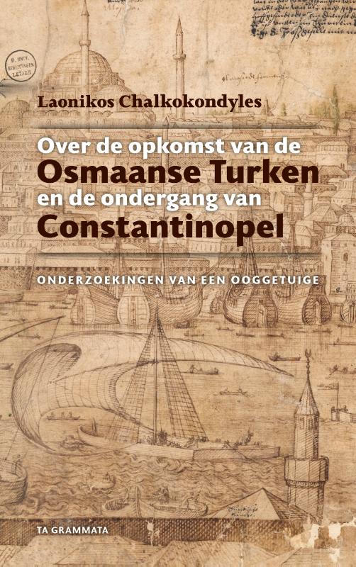 Omslag van Over de opkomst van de Osmaanse Turken en de ondergang van Constantinopel