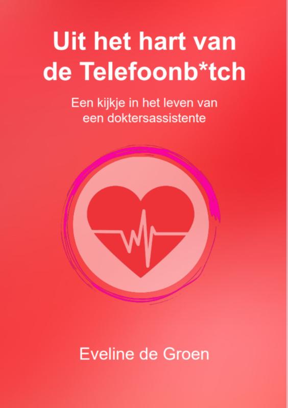 Omslag van Uit het hart van de Telefoonb*tch