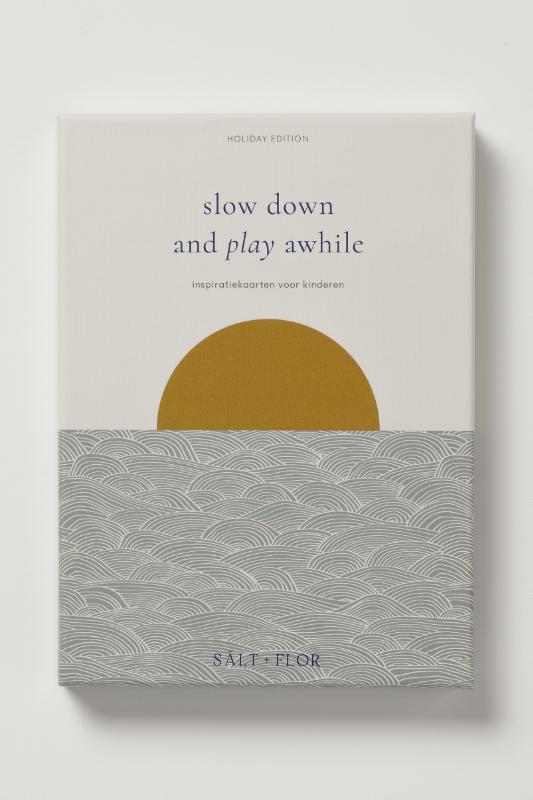 Omslag van Slow down and play awhile