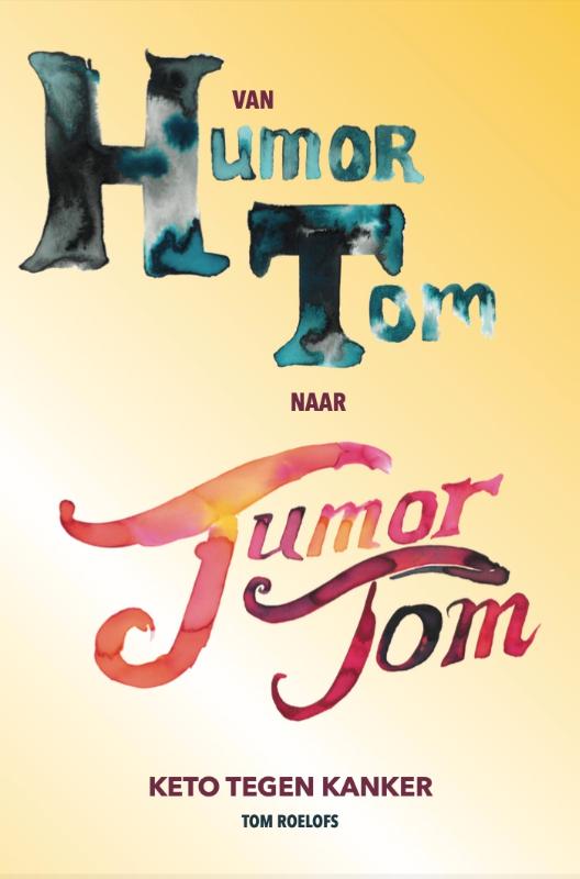 Omslag van Van humor Tom naar tumor Tom