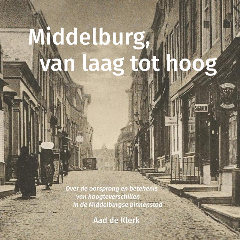 Omslag van Middelburg, van laag tot hoog