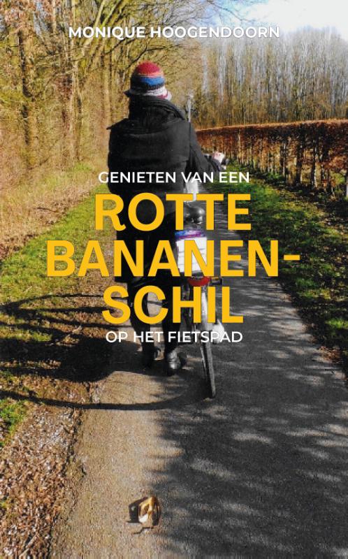 Omslag van Genieten van een Rotte bananenschil op het fietspad