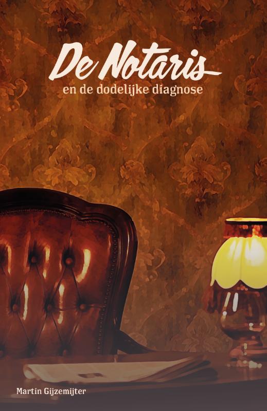 Omslag van De Notaris 4: en de dodelijke diagnose