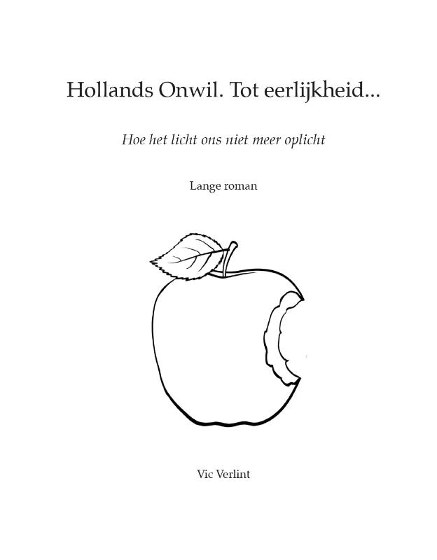 Omslag van Hollands Onwil. Tot eerlijkheid…