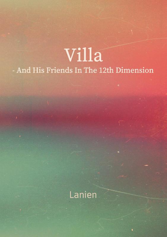 Omslag van Villa - and his friends in the 12th dimension