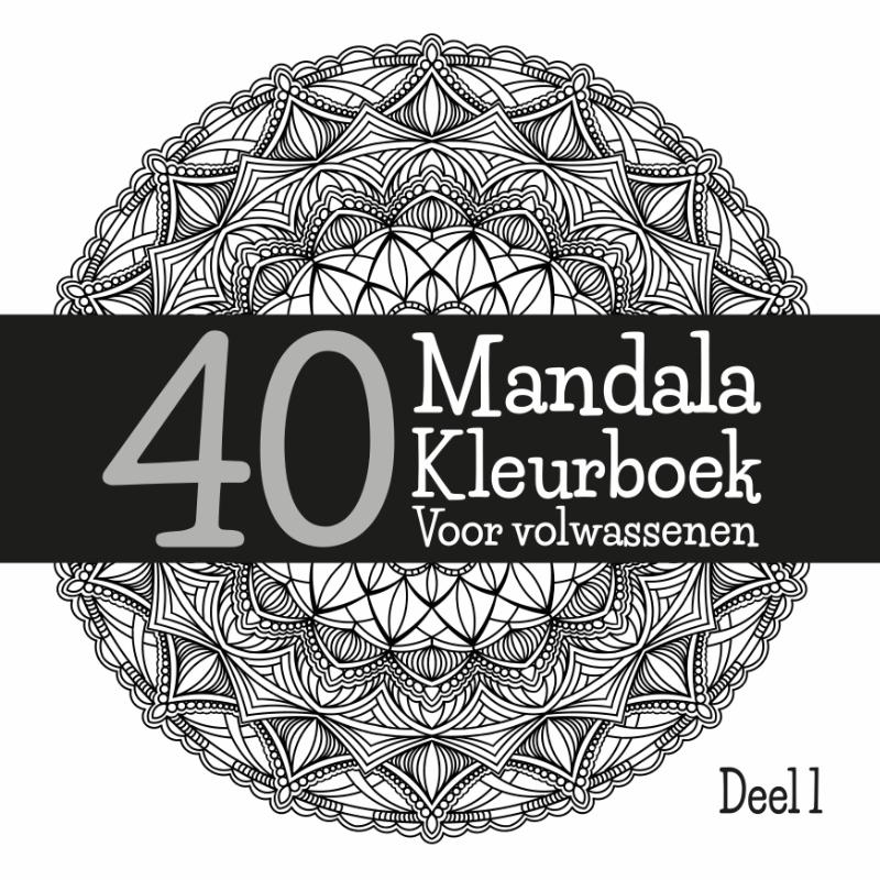 Omslag van 40 Mandala Kleurboek Voor Volwassenen Deel 1