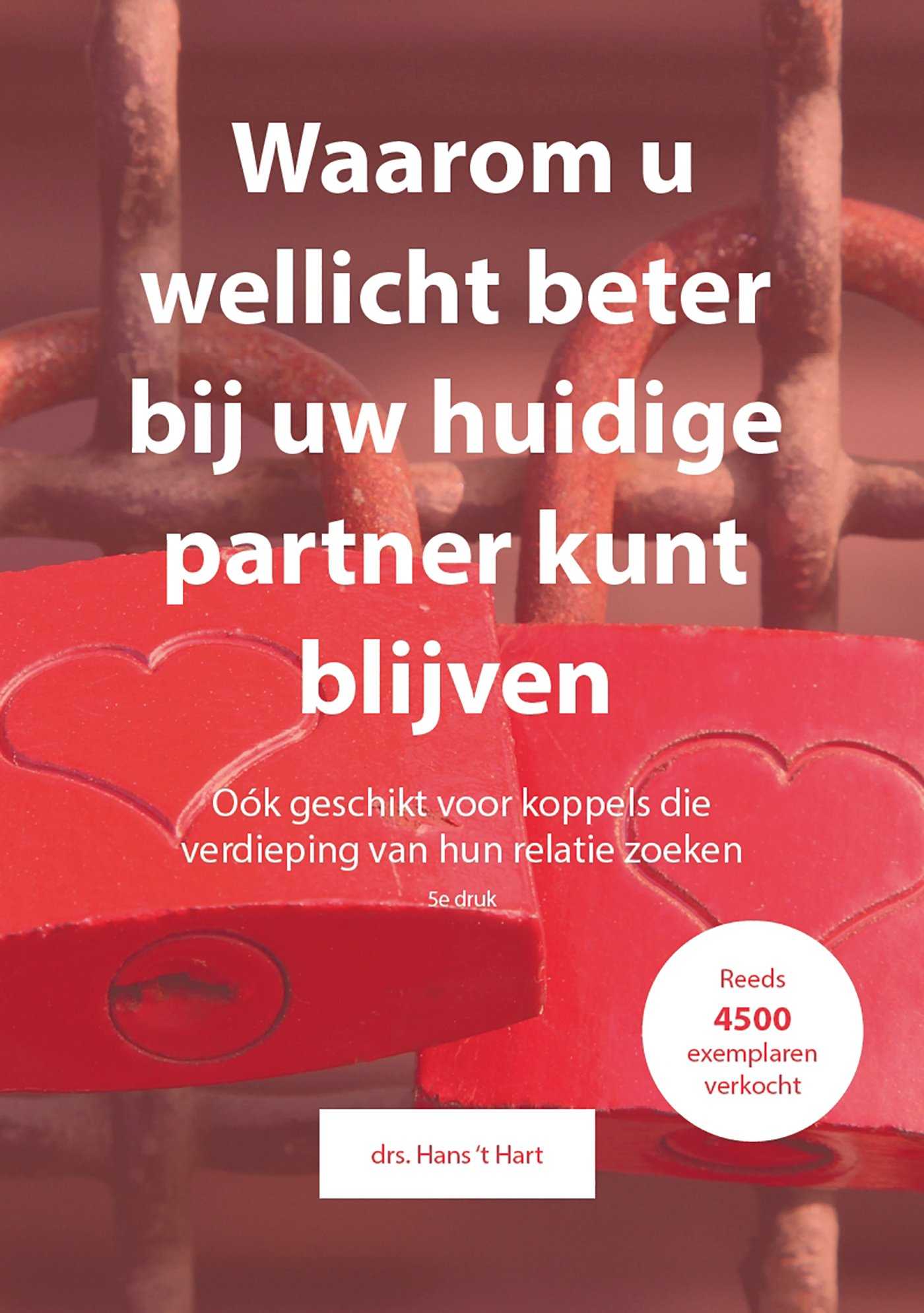 Omslag van Waarom u wellicht beter bij uw huidige partner kunt blijven
