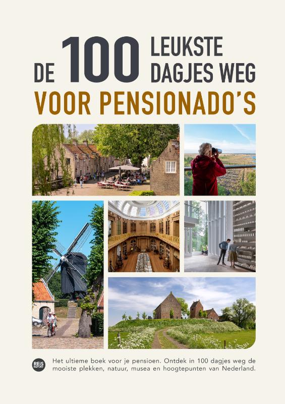 Omslag van De 100 leukste dagjes weg voor pensionado's