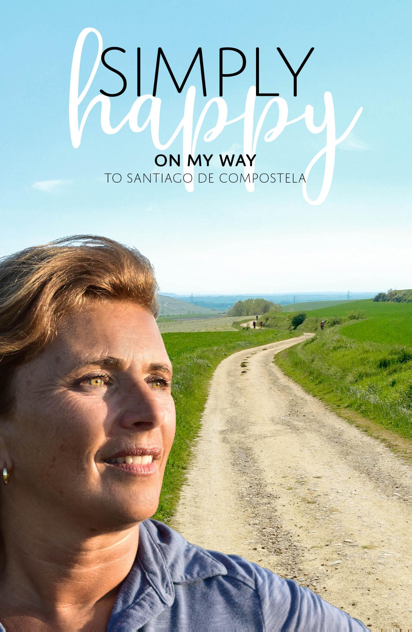 Omslag van Simply Happy On My Way to Santiago de Compostela